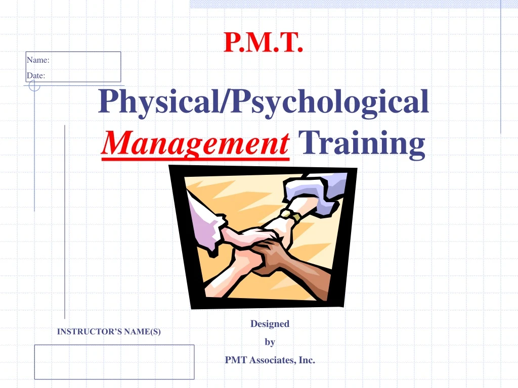 p m t physical psychological management training
