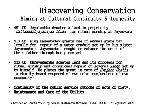 Discovering Conservation Aiming at Cultural Continuity &amp; longevity