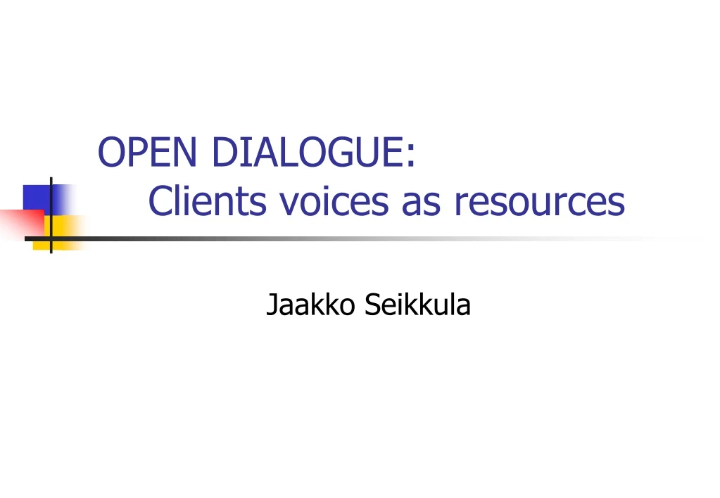 open dialogue clients voices as resources