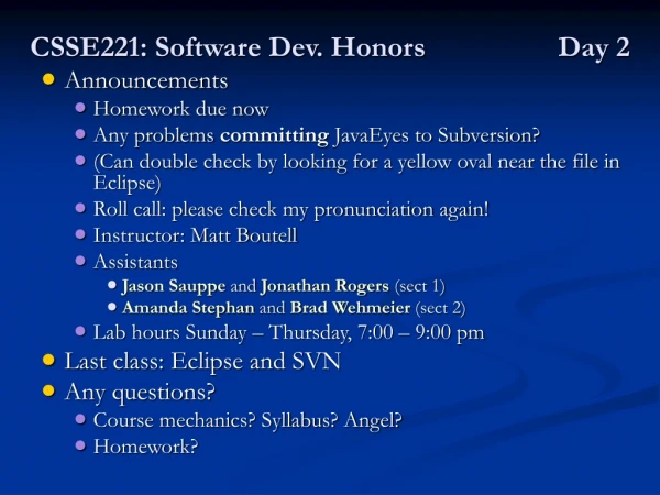 CSSE221: Software Dev. Honors 		Day 2
