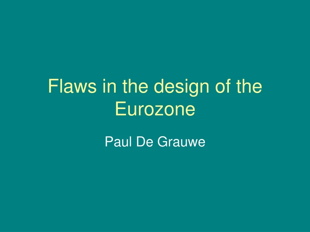 flaws in the design of the eurozone