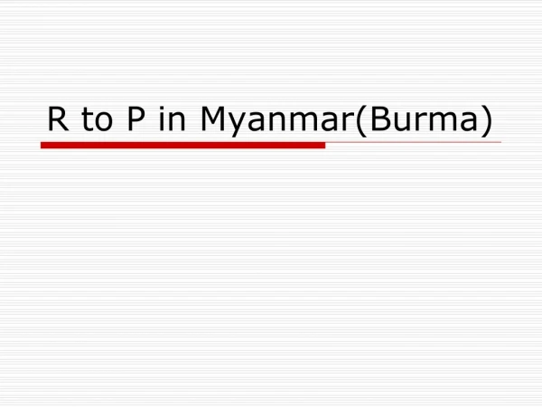 R to P in Myanmar(Burma)