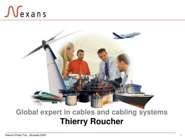Global expert in cables and cabling systems Thierry Roucher