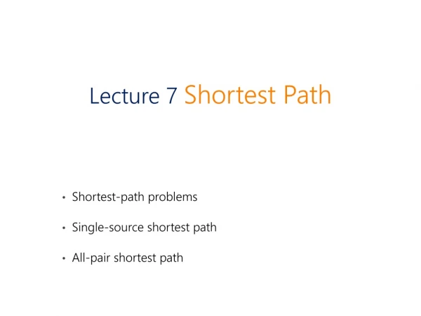 Shortest-path problems Single-source shortest path All-pair shortest path