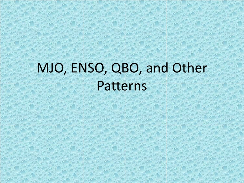 mjo enso qbo and other patterns