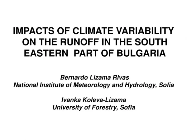 IMPACTS OF CLIMATE VARIABILITY  ON THE RUNOFF IN THE SOUTH  EASTERN  PART OF BULGARIA