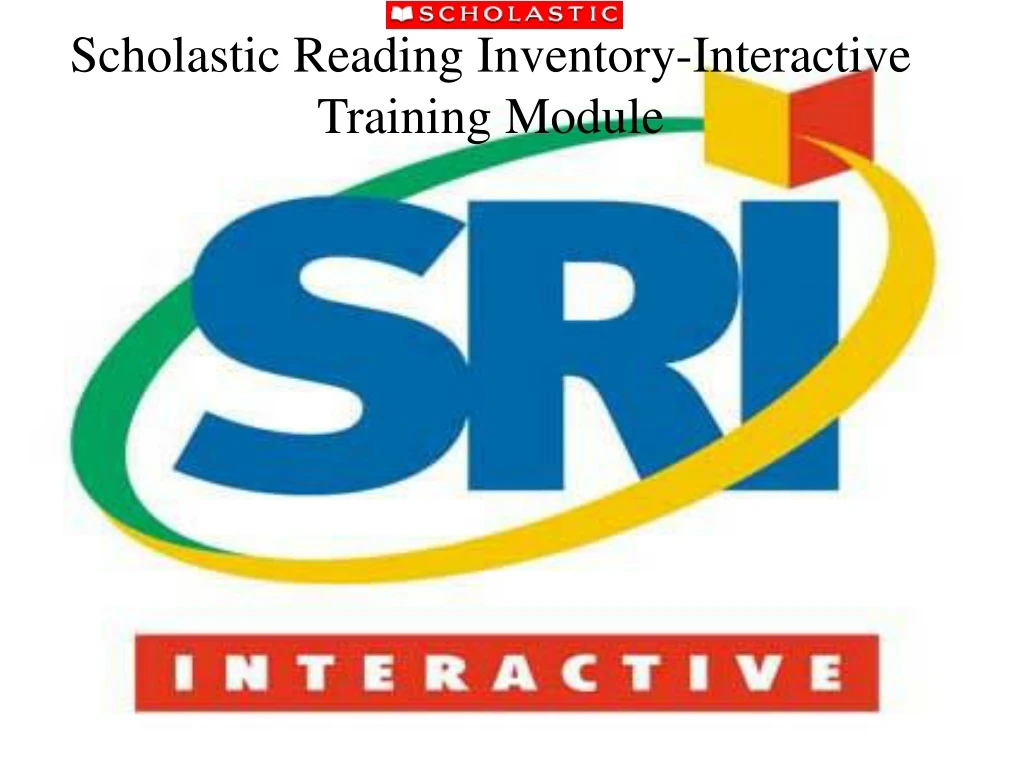 scholastic reading inventory interactive training module