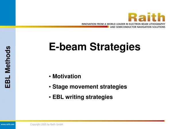 E-beam Strategies Motivation  Stage movement strategies  EBL writing strategies