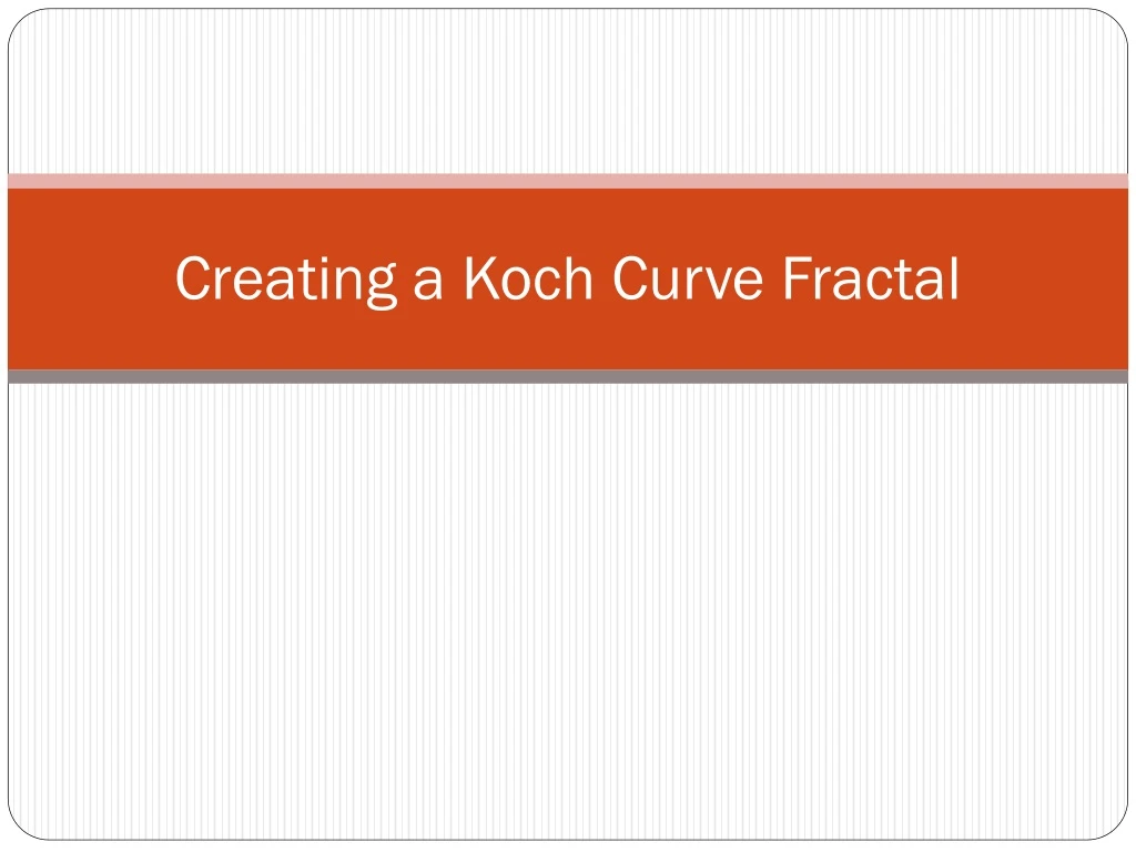 creating a koch curve fractal
