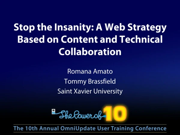 Stop the Insanity: A Web Strategy Based on Content and Technical Collaboration