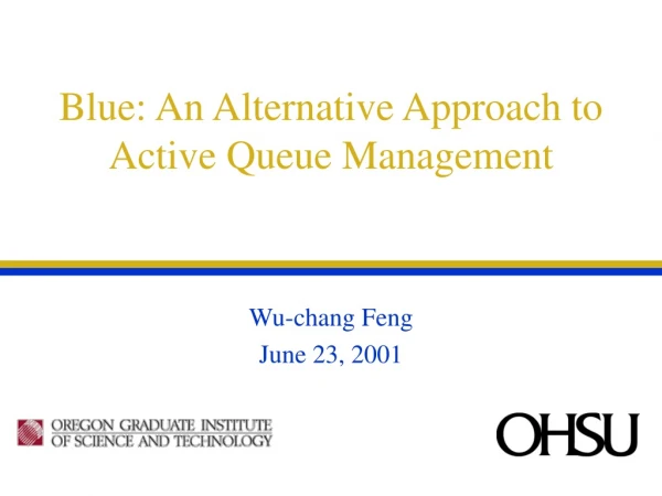 Blue: An Alternative Approach to Active Queue Management