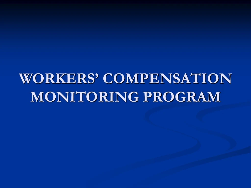 workers compensation monitoring program