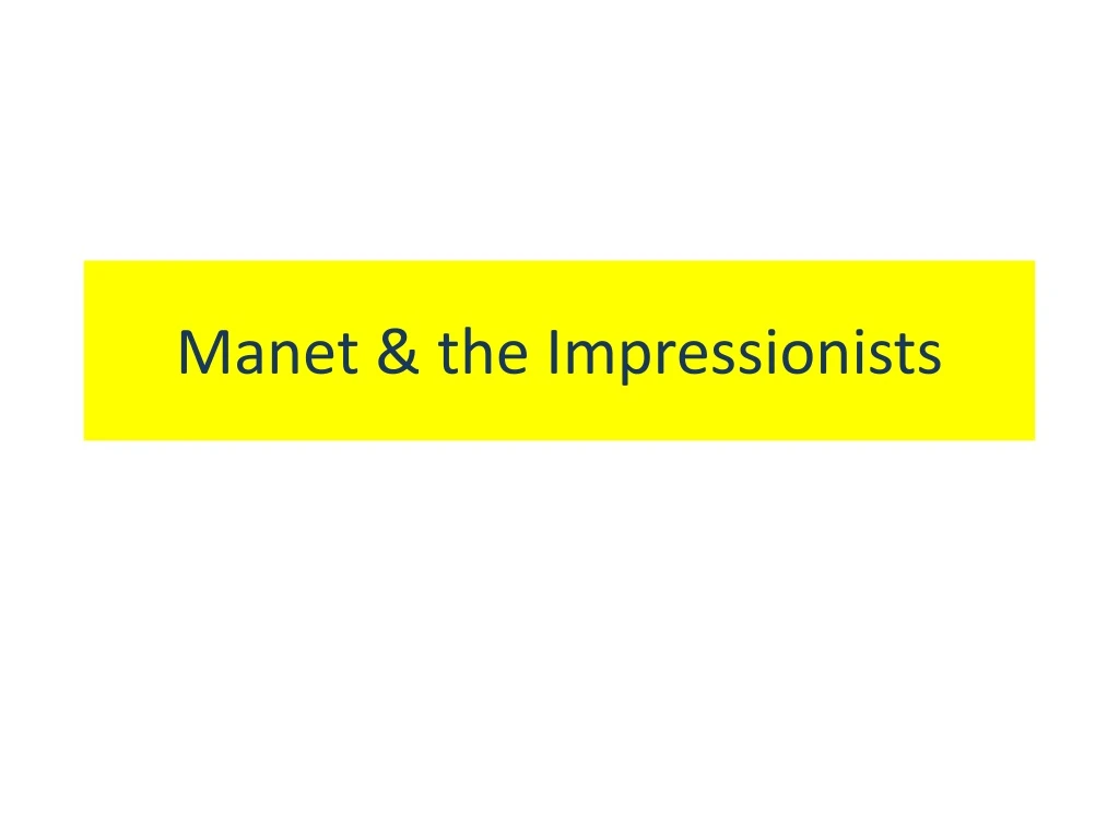 manet the impressionists