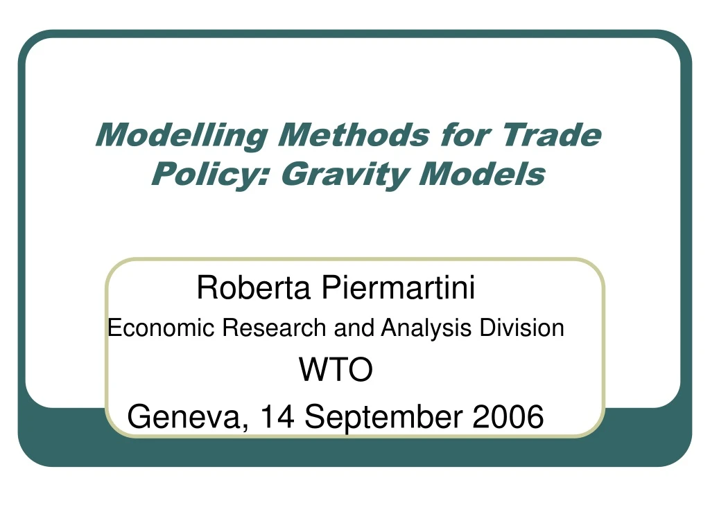 modelling methods for trade policy gravity models