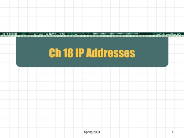 Ch 18 IP Addresses