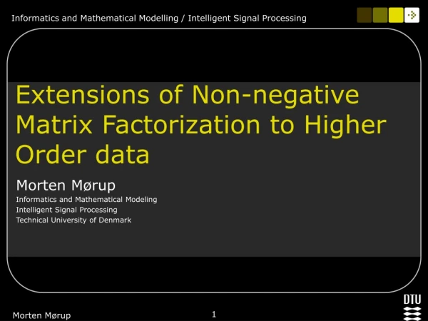 Extensions of Non-negative Matrix Factorization to Higher Order data