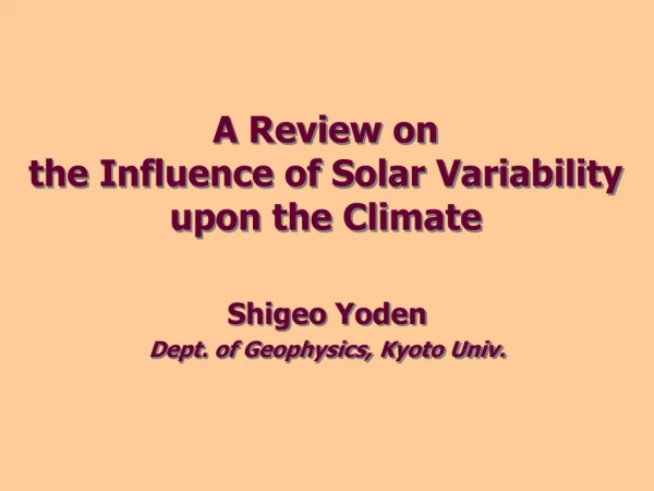 A Review on the Influence of Solar Variability  upon the Climate