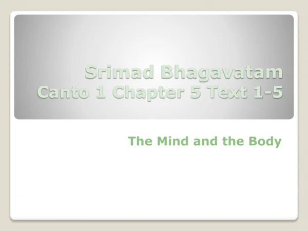 Srimad Bhagavatam Canto 1 Chapter 5 Text 1-5