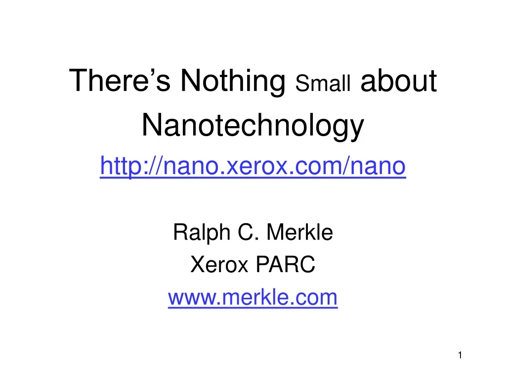 there s nothing small about nanotechnology http nano xerox com nano