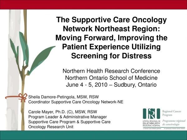 Sheila Damore-Petingola, MSW, RSW Coordinator Supportive Care Oncology Network-NE