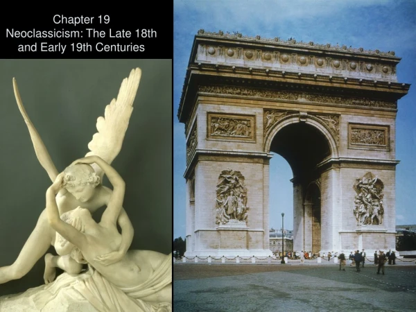 Chapter 19 Neoclassicism: The Late 18th and Early 19th Centuries