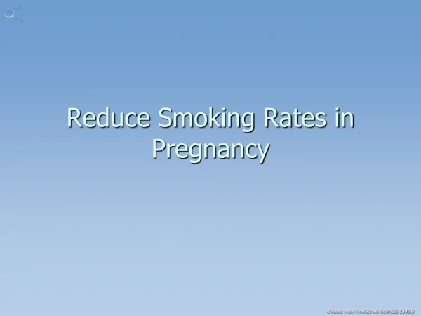 Reduce Smoking Rates in Pregnancy