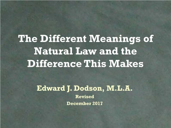 The Different Meanings of Natural Law and the Difference This Makes