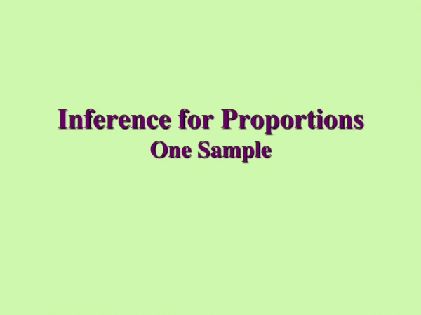 Inference for Proportions  One Sample