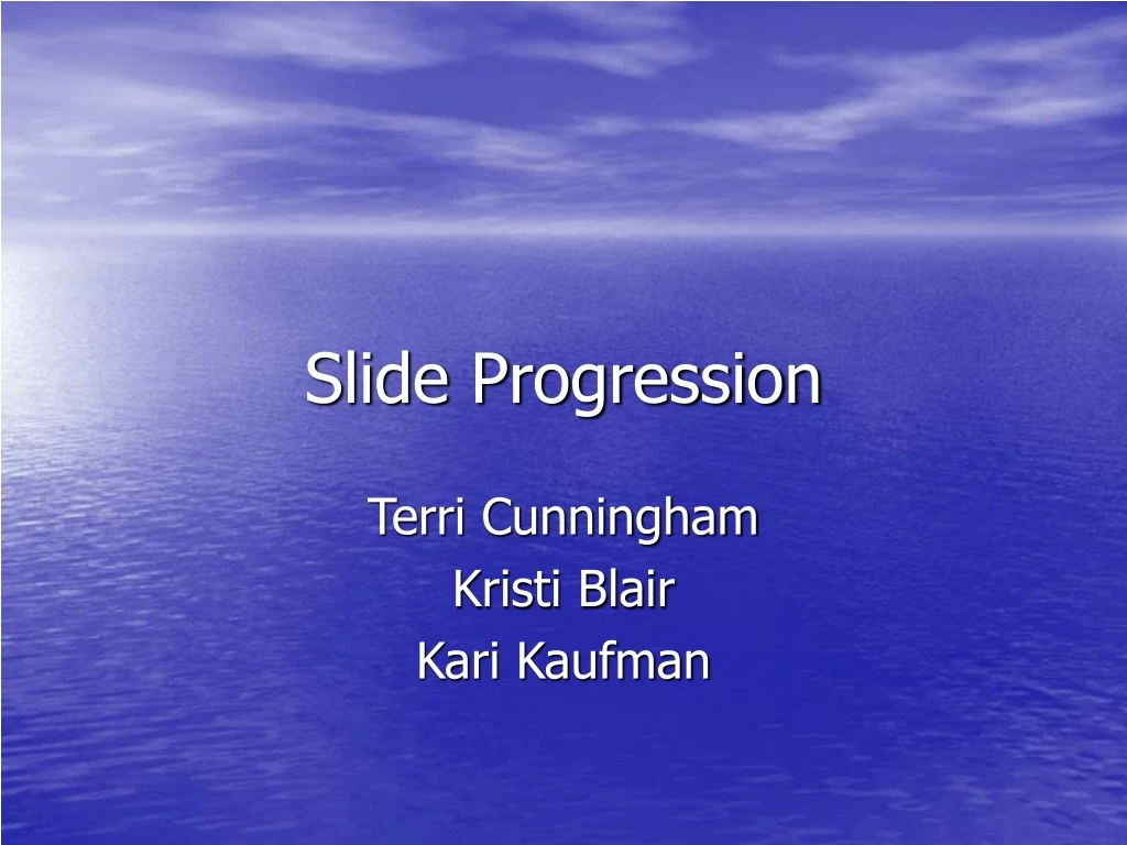 slide progression