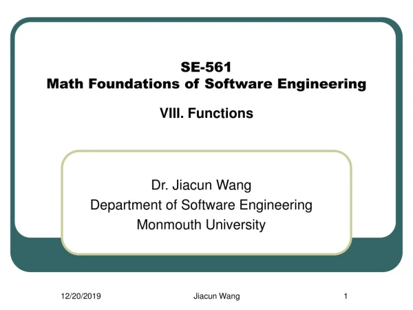 SE-561 Math Foundations of Software Engineering VIII. Functions