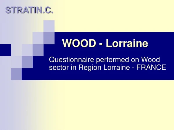 WOOD - Lorraine