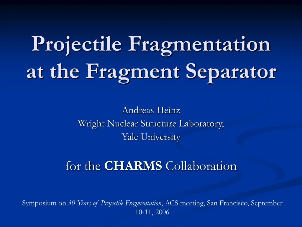projectile fragmentation at the fragment separator