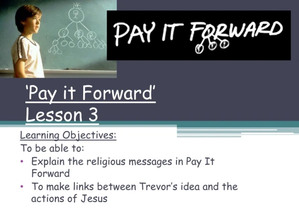 ‘Pay it Forward’ Lesson 3