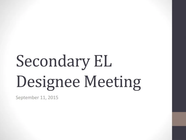 Secondary EL Designee Meeting