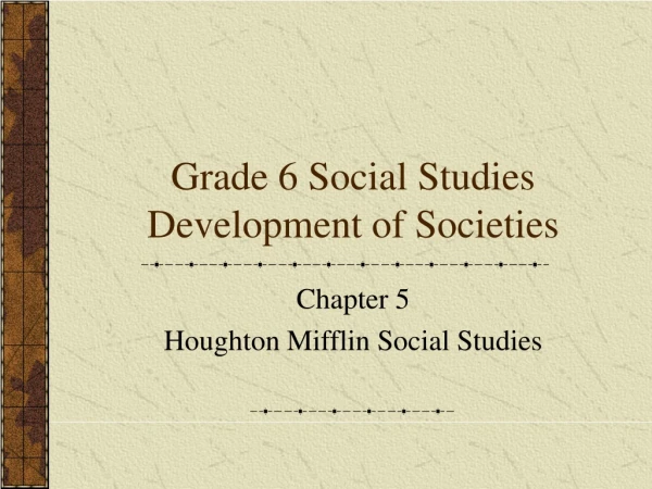 Grade 6 Social Studies Development of Societies