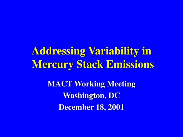 Addressing Variability in   Mercury Stack Emissions