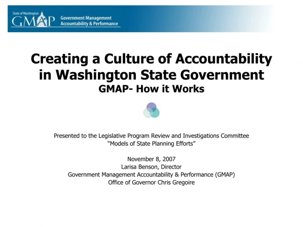 Creating a Culture of Accountability in Washington State Government GMAP- How it Works