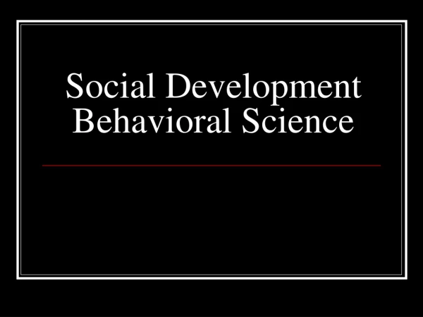 Social Development Behavioral Science