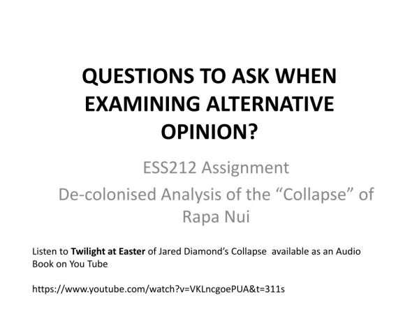 QUESTIONS TO ASK WHEN EXAMINING ALTERNATIVE OPINION?