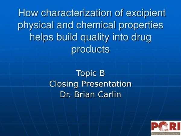 Topic B Closing Presentation Dr. Brian Carlin