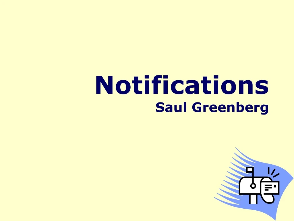 notifications saul greenberg