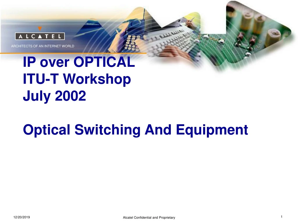 ip over optical itu t workshop july 2002 optical switching and equipment