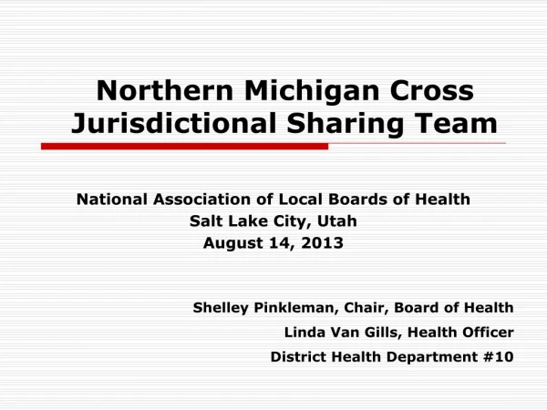 Northern Michigan Cross Jurisdictional Sharing Team