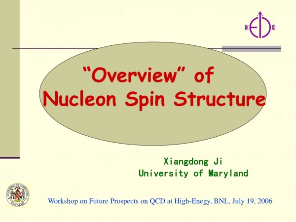 “Overview” of   Nucleon Spin Structure