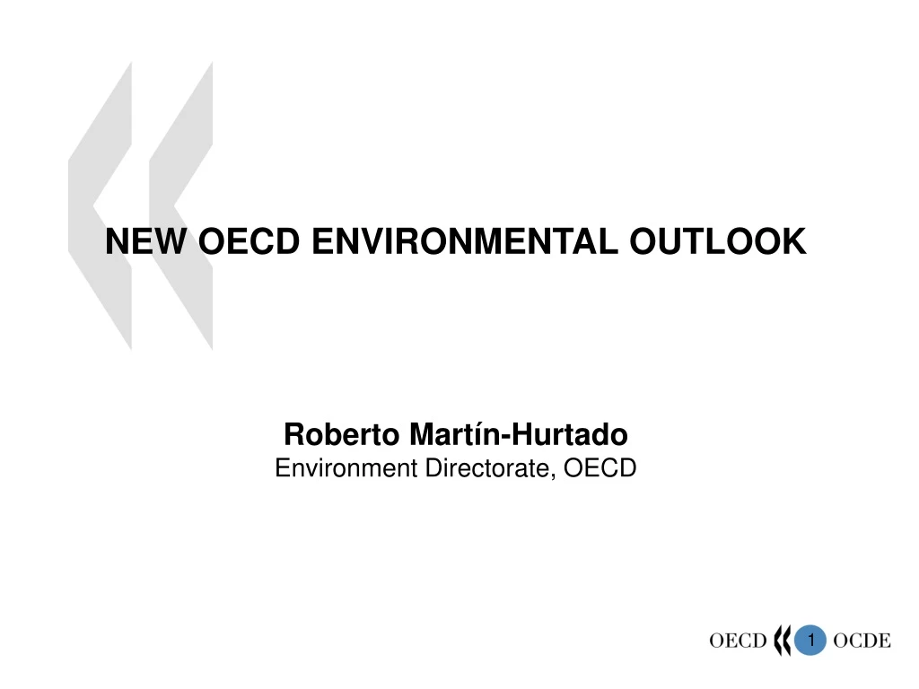 new oecd environmental outlook roberto mart n hurtado environment directorate oecd