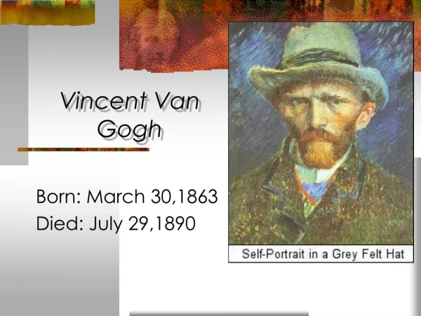 Vincent Van Gogh