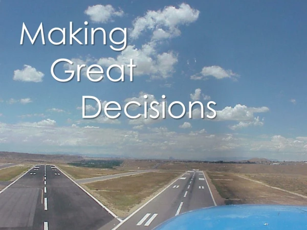 Making           	Great 					Decisions