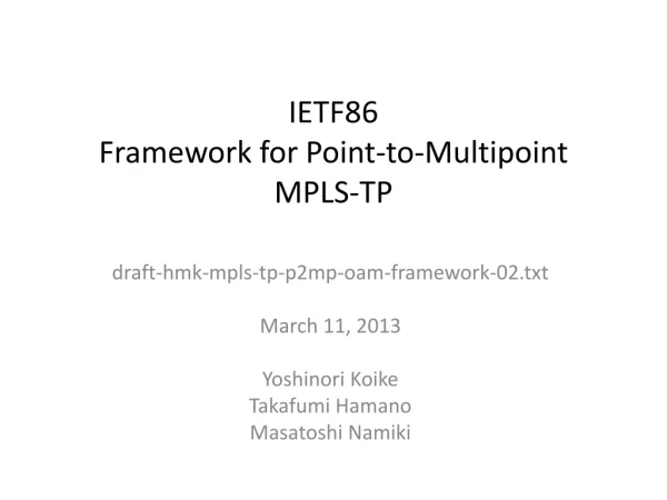 IETF86 Framework for Point-to-Multipoint MPLS-TP