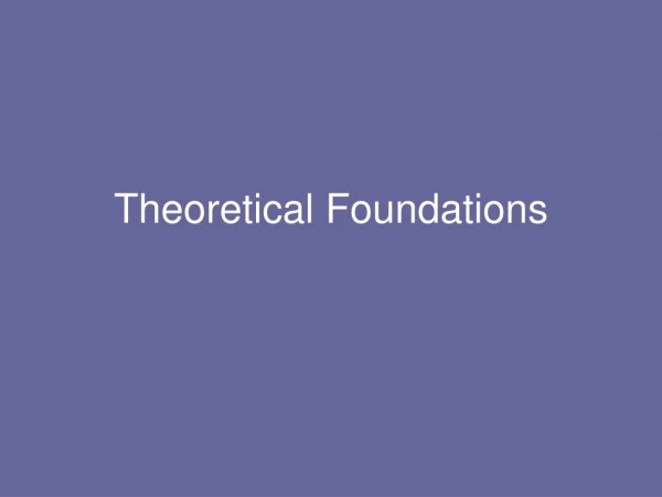 Theoretical Foundations
