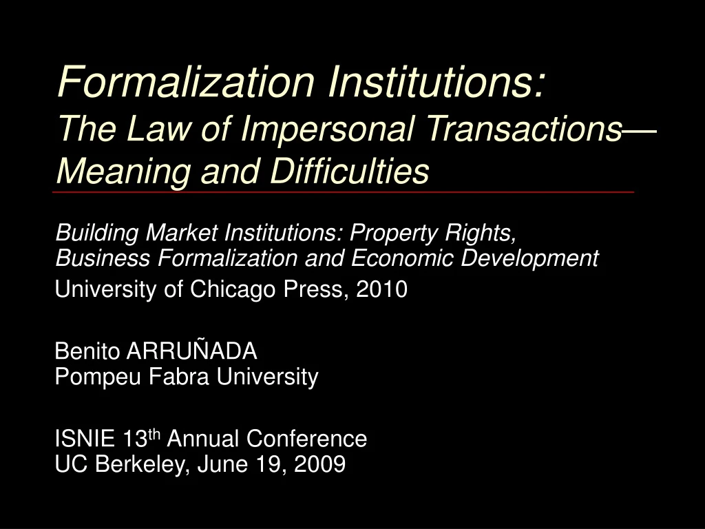 formalization institutions the law of impersonal transactions meaning and difficulties